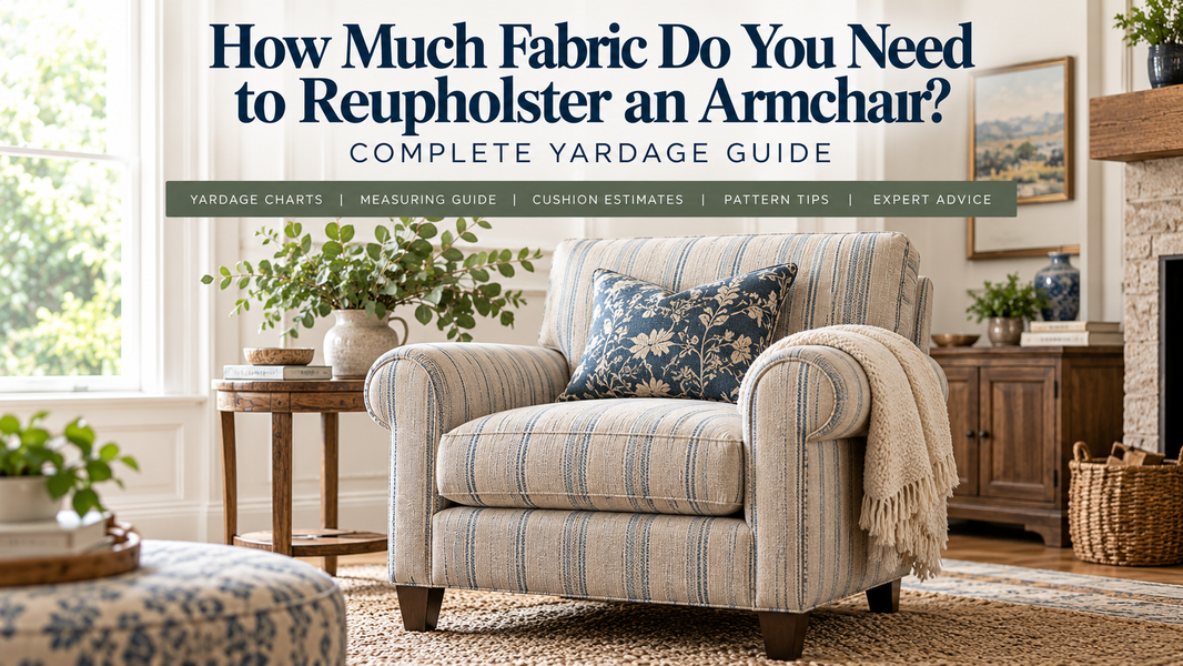 How Much Fabric Do I Need to Reupholster an Armchair?
