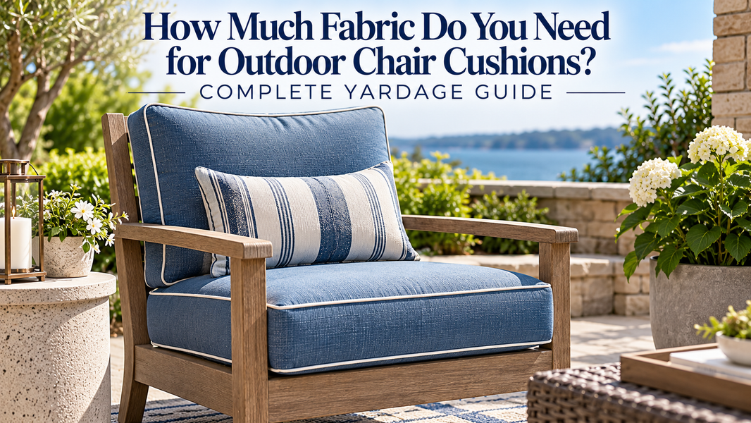 How Much Fabric for Outdoor Chair Cushions? Yardage Guide
